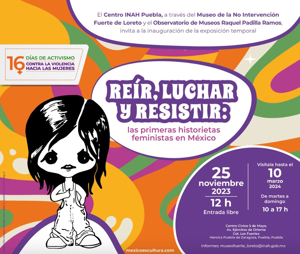 Reír, luchar y resistir: las primeras historietas feministas en México se exhibirá en el Fuerte de Loreto, en Puebla.