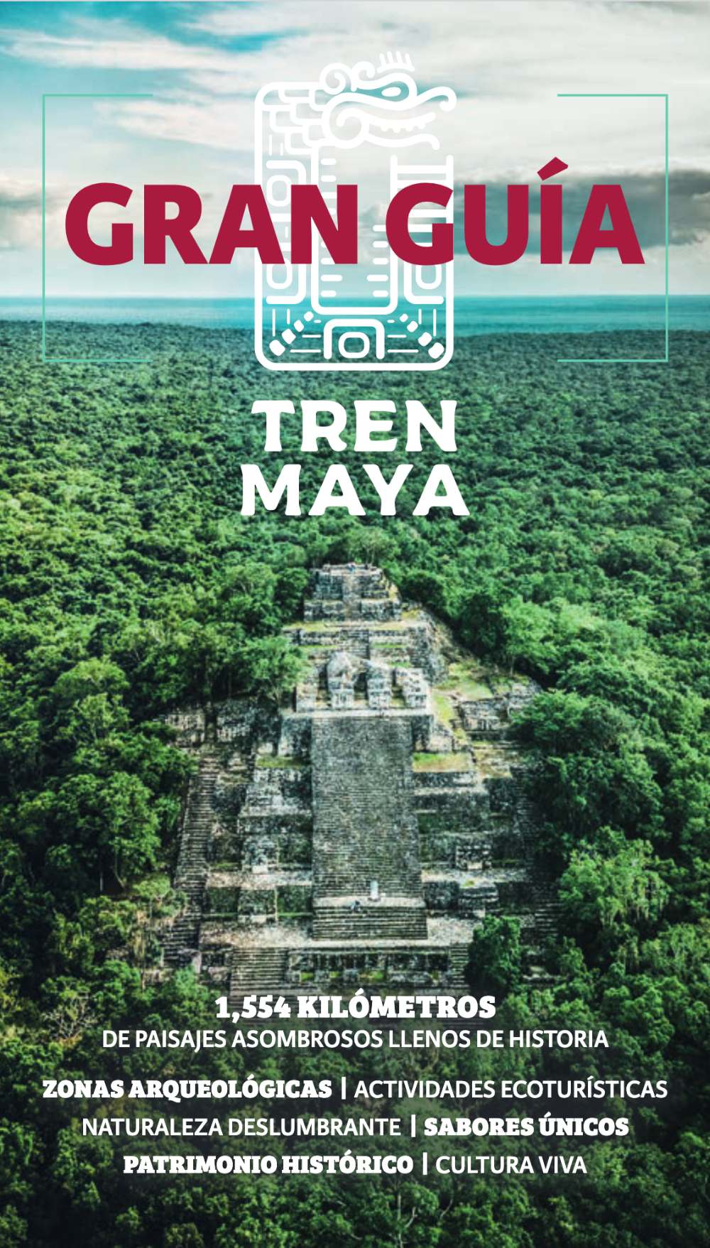  La Gran Guía Tren Maya, la mejor compañera de viaje.